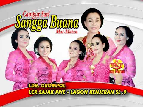 Campursari Sangga Buana | Mat Matan | Ldr.Grompol | Lcr.Sajak Piye-Lagon Kenjeran Sl.9