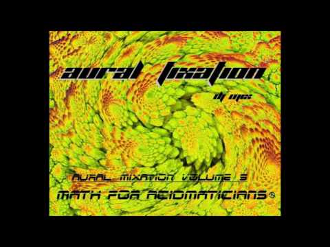 Aural Mixation Vol. 5 - "Math For Acidmaticians"  [Full-On Psytrance DJ Mix 2017]