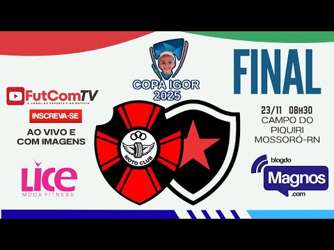 FINAL DA COPA IGOR - AO VIVO E COM IMAGENS