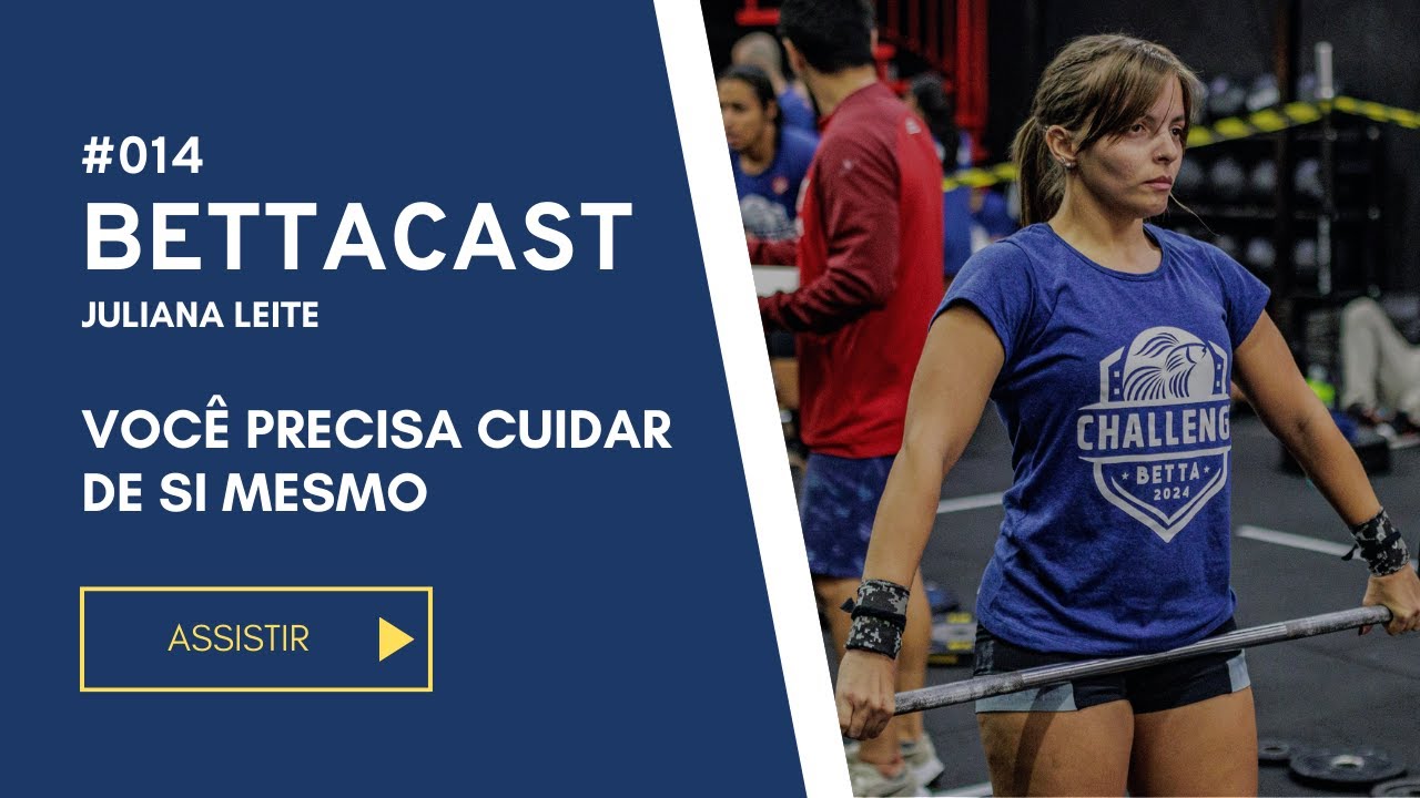 Betta Cast #014 | Juliana Leite