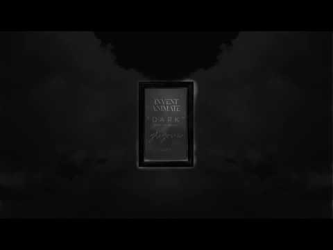 INVENT ANIMATE - Dark (Official Audio)