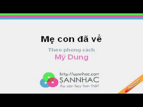 Mẹ Con Đã Về - Mỹ Dung Karaoke