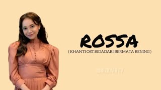 Download lagu Rossa - Khanti OST. Bidadari Bermata Bening (Lyrics Lagu) mp3