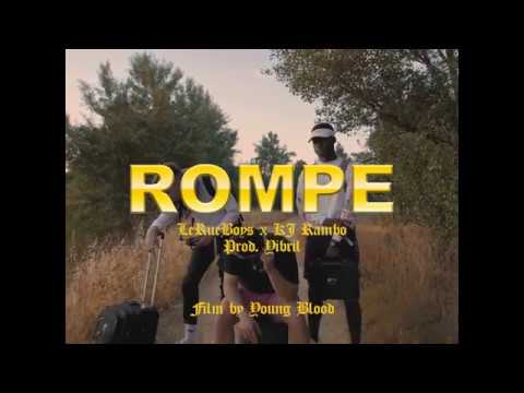 LE RUE BOYS x KJ RAMBO - ROMPE (Prod. YIBRIL RUE)