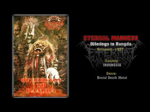 Eternal Madness (INA) - Offerings to Rangda (Full Album) 1997
