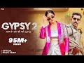 Gypsy 2 Pranjal Dahiya Official Music Video GD Kaur Haryanvi Song