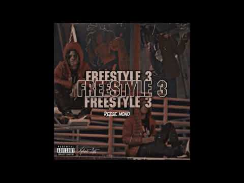 Freestyle 3- Reese mono (sped up)