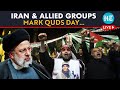 LIVE Iran Allied Armed Groups Leaders Mark Quds Day Amid Gaza War Israel Vs Hamas