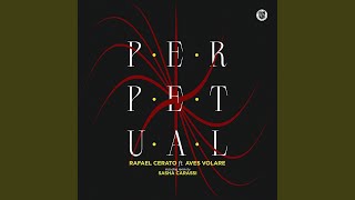 Rafael Cerato - Perpetual (Sasha Carassi Remix) Ft Aves Volare video