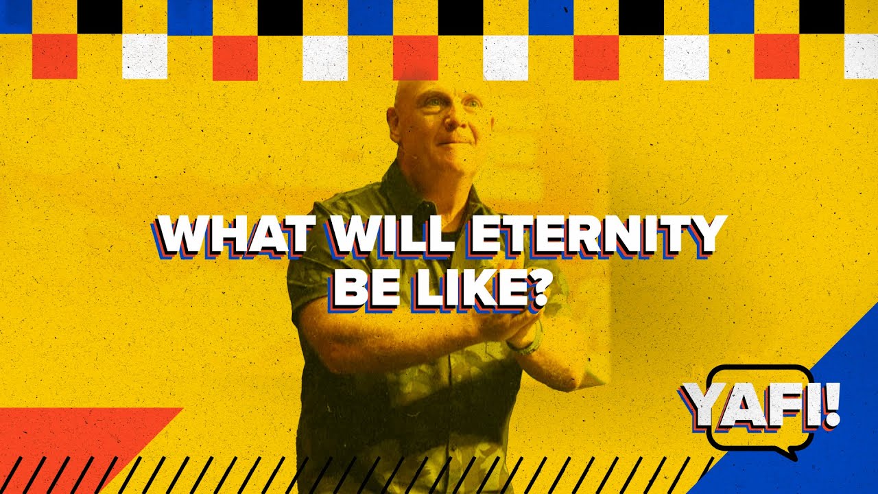 What Will Eternity Be Like?