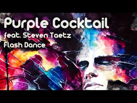 Purple Cocktail feat. Steven Taetz - Flash Dance (ZED Dubstep Remix)