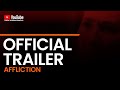 AFFLICTION (Official Trailer)