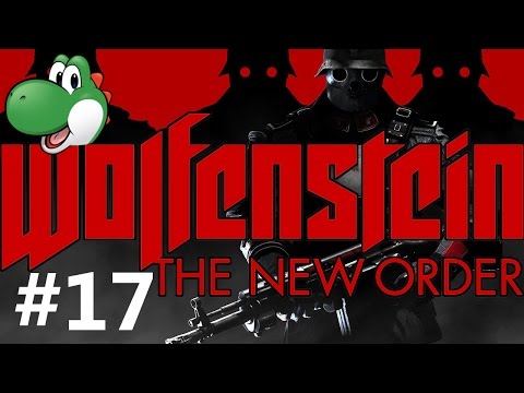 Let's Play Wolfenstein: The New Order - Part 17