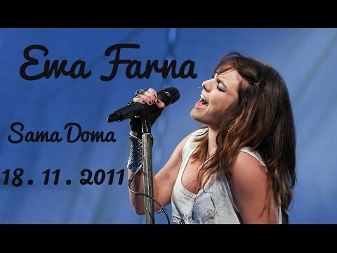 Ewa Farna - Sama doma (18.11.2011)