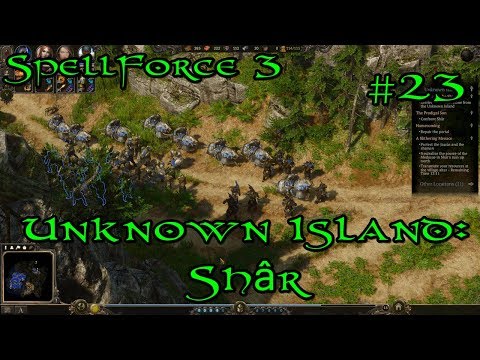 SpellForce 3 Campaign Part 23 - Unknown Island: Shâr