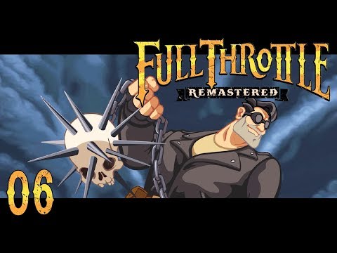 FULL THROTTLE [REMASTERED] #06 - Road Rage Extended ★ Let's Play Vollgas
