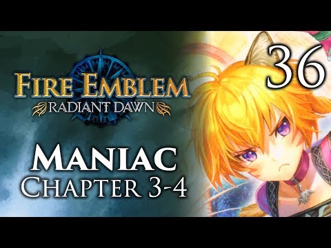 Part 36: Let's Play Fire Emblem Radiant Haar, Maniac Mode, Chapter 3-4 - "Bait Rehashed"