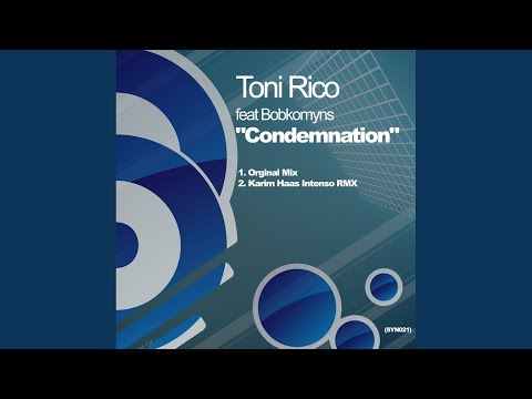 Condemnation Feat. Bobkomyns (The Remixes) (Karim Haas Intenso Remix)