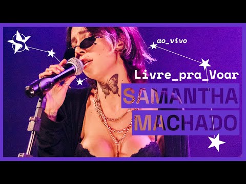 Samantha Machado - Livre Pra Voar - Ao Vivo no Estúdio Showlivre 2023