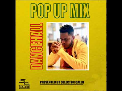 Dancehall Pop Up Mix 2019