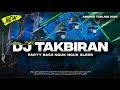 DJ TAKBIRAN 2026 FULL BASS NGUK NGUK ️ DJ TERBARU 2026 VIRAL TIKTOK MIDDLE NULUP