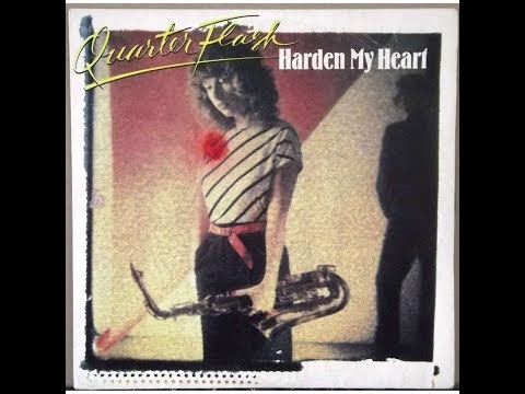 Quarterflash - Harden My Heart (1981 LP Version) HQ