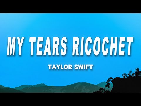 Taylor Swift - my tears ricochet (Lyrics)