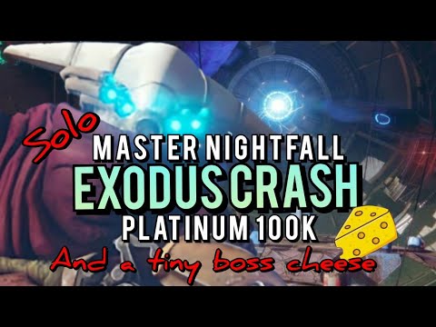 Solo Master Nightfall - EXODUS CRASH - Arc Titan & boss cheese, Platinum 100K #destiny2 #nightfall