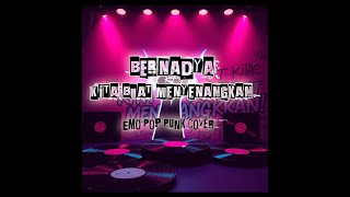 Download lagu Bernadya - Kita Buat Menyenangkan (Emo Pop Punk Cover) mp3