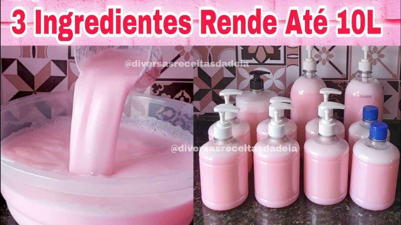 Sabonete Líquido Para o Mês Todo Com 3 Ingredientes Rende 10L
