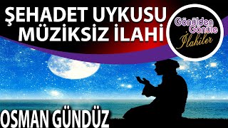 Şehadet Uykusu | Melekler Bile Sana Özeniyor 2019