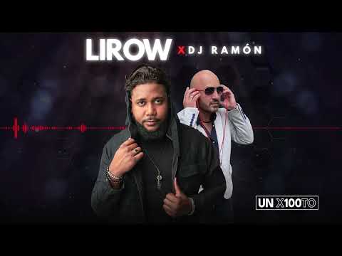 Lirow - Un X100to Ft. Dj Ramón (Audio Cover)