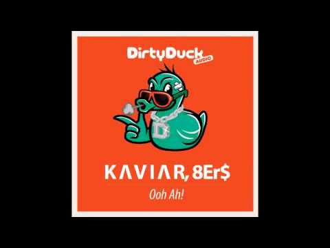 KAVIAR 8Er$ - Ooh Ah! (Original Mix)