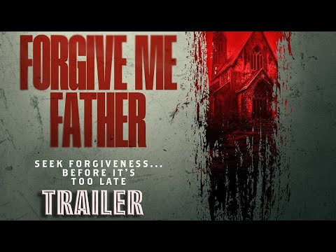 FORGIVE ME FATHER Official Trailer (2024) UK Revenge thriller