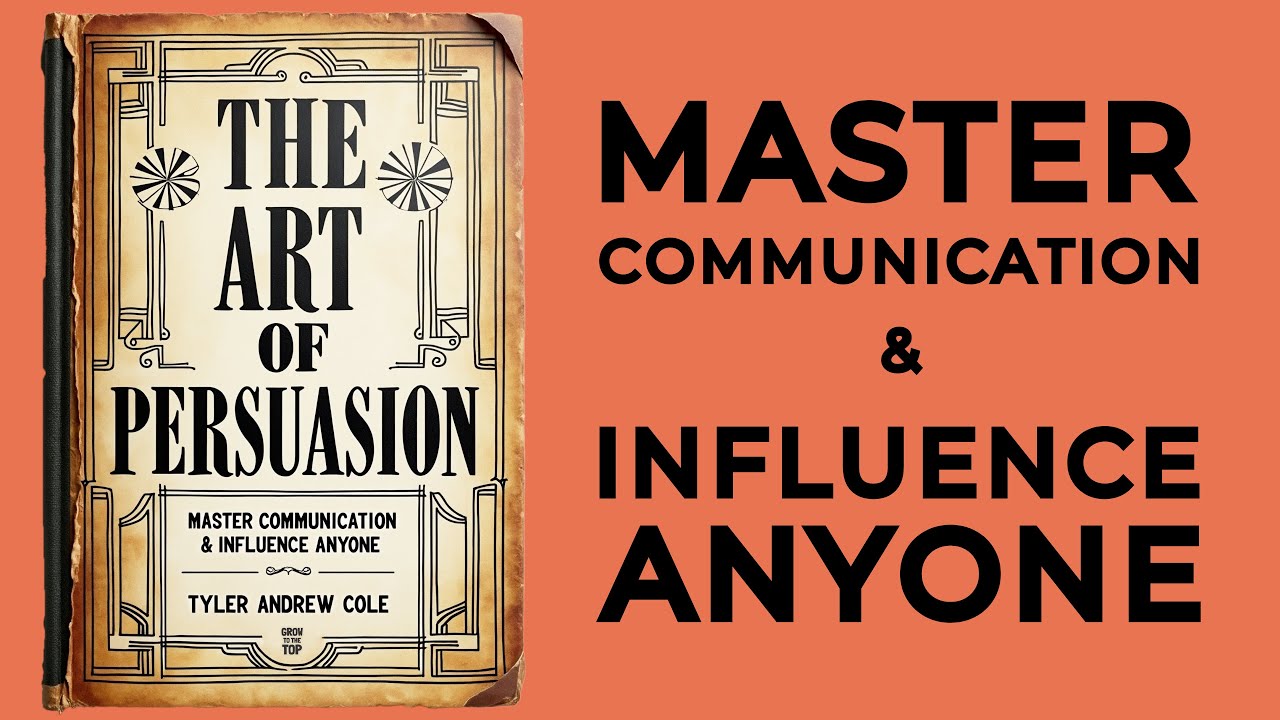 The Art Of Persuasion: Master Communication & Influence Anyone (Audiobook)