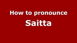 How to pronounce Saitta