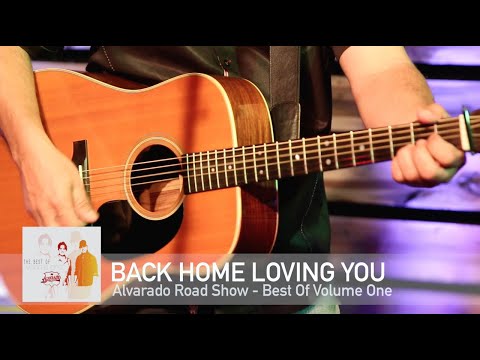 Alvarado Road Show - Back Home Loving You (Official Music Video)