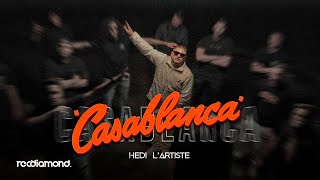 Hedi L’artiste - Casablanca (Clip Officiel)