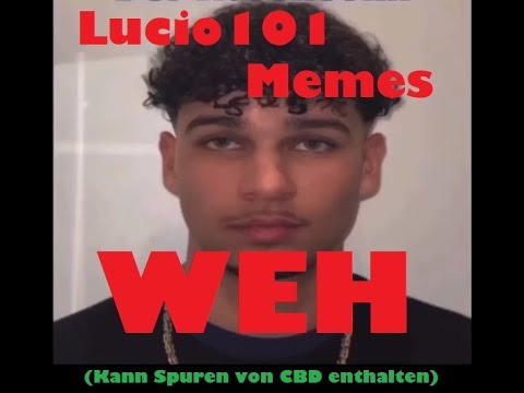 Best of Lucio101 (Weh) Memes Weh