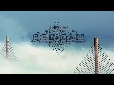 ASTROPOLIS L'HIVER 22.5 • Du 16 au 22 Janvier 2017 [Trailer]