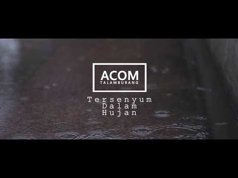 Acom Talamburang - Tersenyum Dalam Hujan (Official Video)