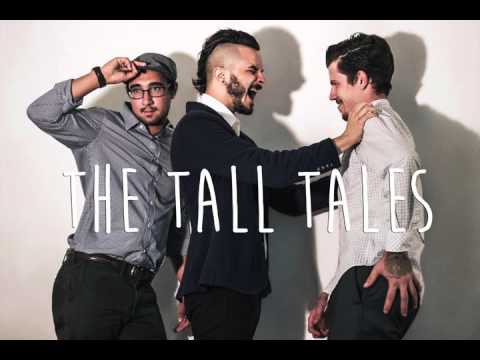 The Tall Tales- When I met her