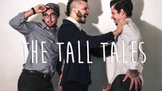 The Tall Tales- When I met her