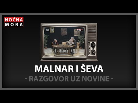 Malnar i Ševa - Noćna Mora