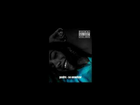 Pedrx - se envolver.mp3