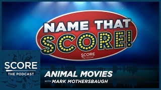 🎵Name That Score (Animal Movies) with Mark Mothersbaugh | Score: The Podcast