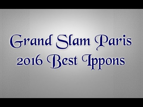 Grand Slam Paris 2016 Best Ippons