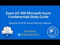 Exam AZ 900 Microsoft Azure Fundamentals Study Guide Episode 25 Azure Security Features