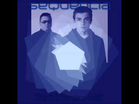 Sequencia---Por ti (Neuetron Mix)