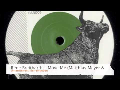 rene breitbarth - move me (matthias meyer & patlac remix)